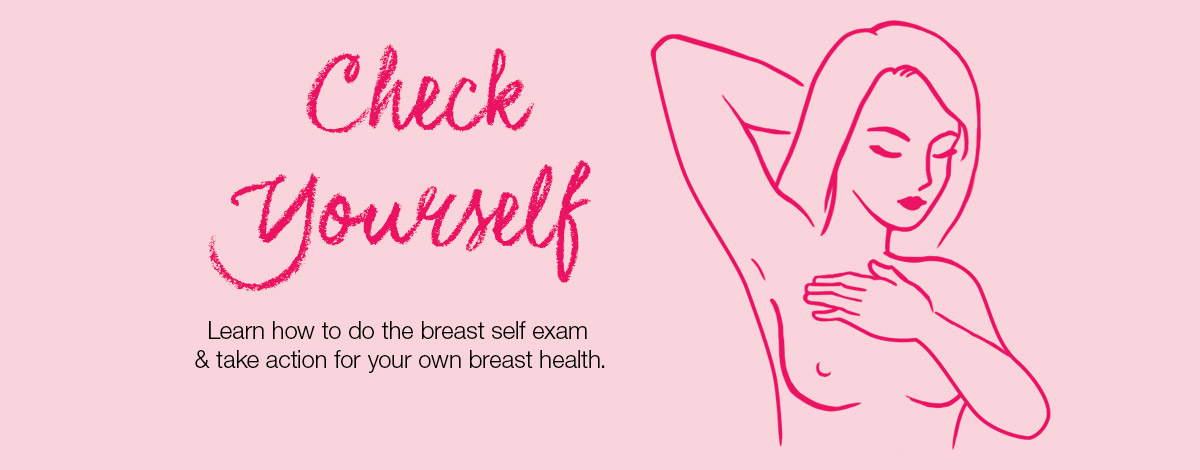 Check Yourself - Do the Breast Self-Exam